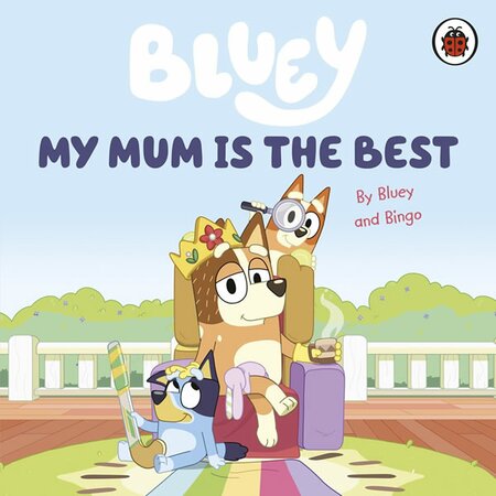 Bluey My Mum is the Best (24 pages)