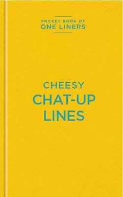 One Liners Cheesy Chat Up Lines (96 pages)