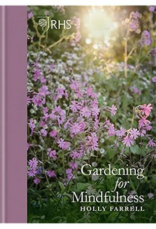 RHS Gardening for Mindfulness (224 pages)