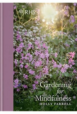 RHS Gardening for Mindfulness (224 pages)