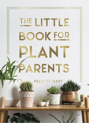 The Little Book for Plant Parents (144 pages)