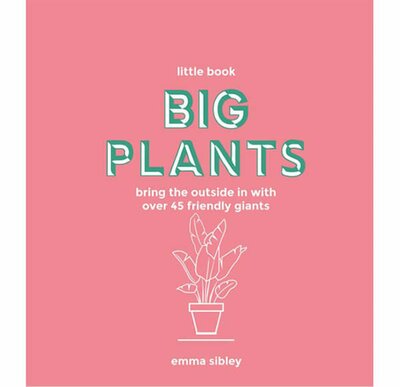 The Little Book of Big Plants (144 pages)