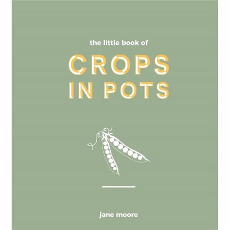 The Little Book of Crops Small Pots (160 pages)